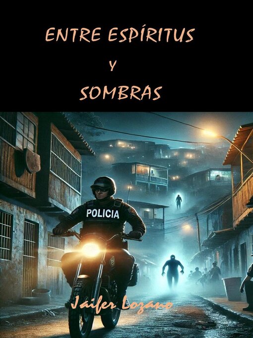 Title details for Entre Espíritus y Sombras by Jaifer Lozano - Available